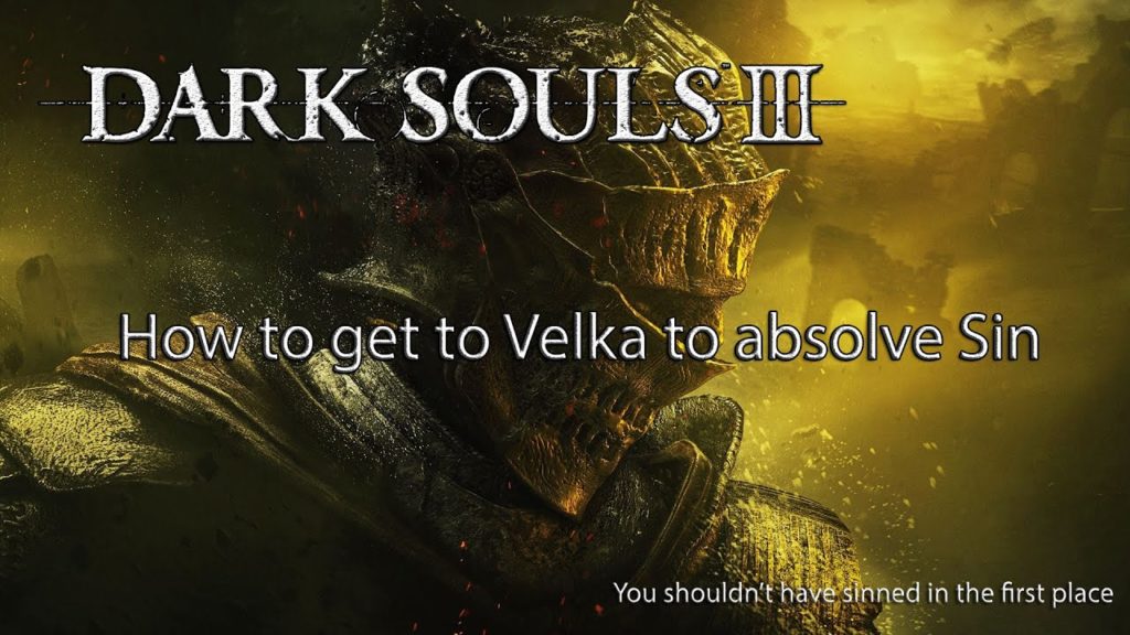 Dark Souls 3 – How to Absolve Sin, Curses, Etc